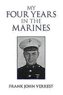 My Four Years in the Marines