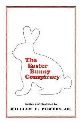 The Easter Bunny Conspiracy