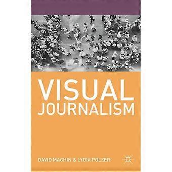 Visueller Journalismus – David Machin