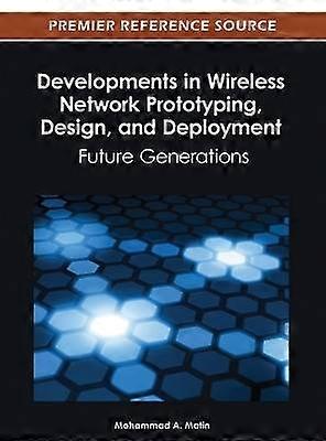 Developments in Wireless Network Prototyping Design and Deployment