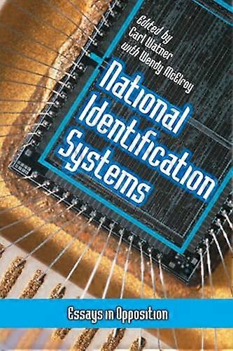 National Identification Systems: Essays in Opposition