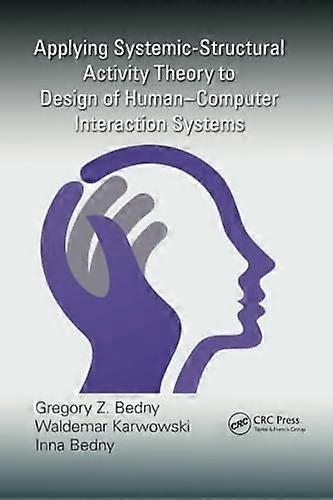 Applying Systemic-Structural Activity Theory to Design of Human-Computer Interaction Systems