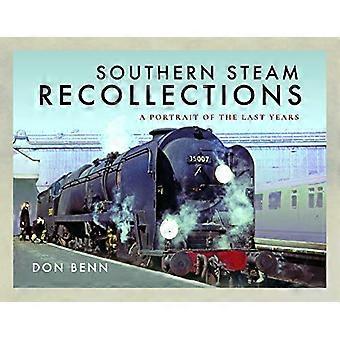 Southern Steam Herinneringen: Een portret van de laatste jaren