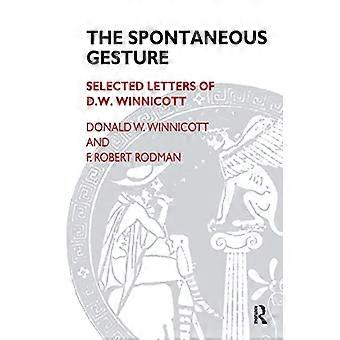 Spontane Geste: Ausgewählte Briefe von D.W. Winnicott