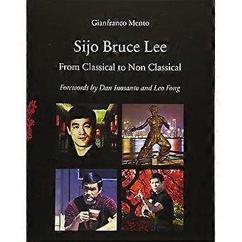 Sijo Bruce Lee: De lo clásico a lo no clásico