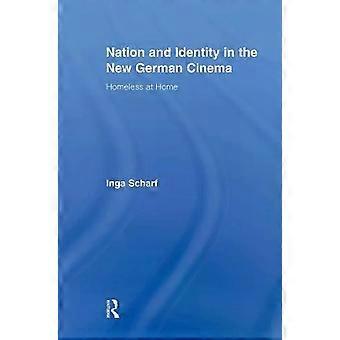 Nation And Identity In The New German Cinema Homeless At Home - Inga Scharf