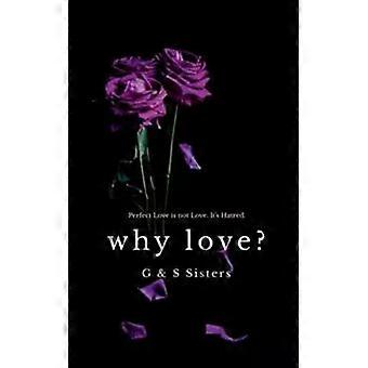 Why Love - G And