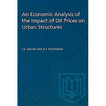 An Economic Analysis Of The Impact Of Oil Prices On Urban Structures - James R. Melvin