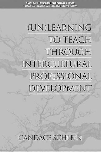 (Un)Learning to Teach Through Intercultural Professional Development