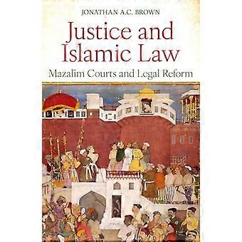 Justice and Islamic Law Mazalim Courts and Legal Reform