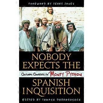 Kukaan ei odota Espanjan inkvisition kulttuurikonteksteja Monty Pythonissa - Bloomsbury Publishing PLC - Kovakantinen - fi-kirja