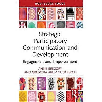 Strategic Participatory Communication and Development Engagement and Empowerment