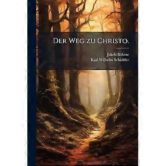 Der Weg Zu Christo - Jakob Bhme - Paperback - en Book