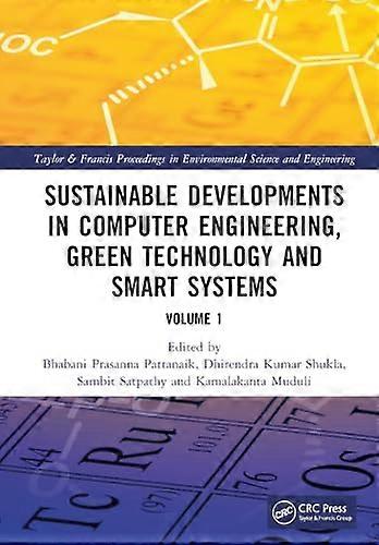 Sustainable Developments in Computer Engineering Green Technology and Smart Systems Volume 1