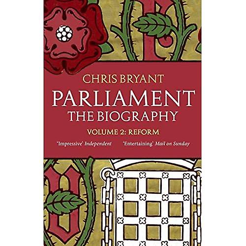 Parlement: De biografie (Volume II - hervorming)