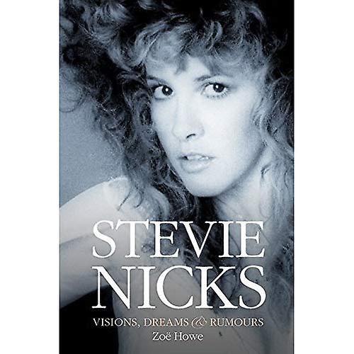Stevie Nicks: Visions, Dreams & Rumours Revised Edition