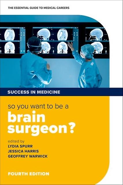 So You Want To Be A Brain Surgeon Paperback