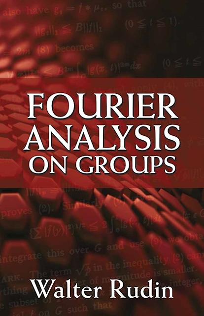 Fourier Analysis On Groups by Walter Rudin Paperback Book