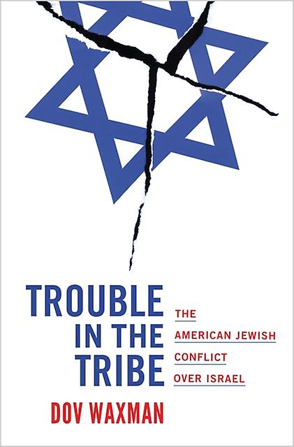 Trouble In The Tribe by Dov Waxman Paperback Book