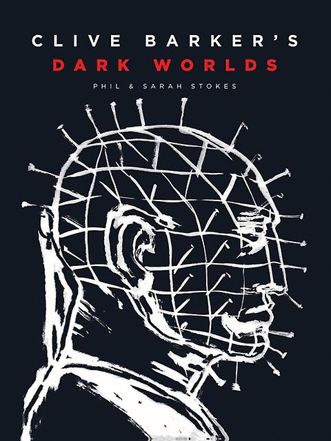 Clive Barkers Dark Worlds by Phil and Sarah Stokes Paperback Book