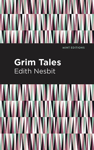 Grim Tales - Edith Nesbit