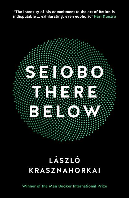 Seiobo There Below Winner Of The Nobel Prize In Literature 2025 - Lszl Krasznahorkai