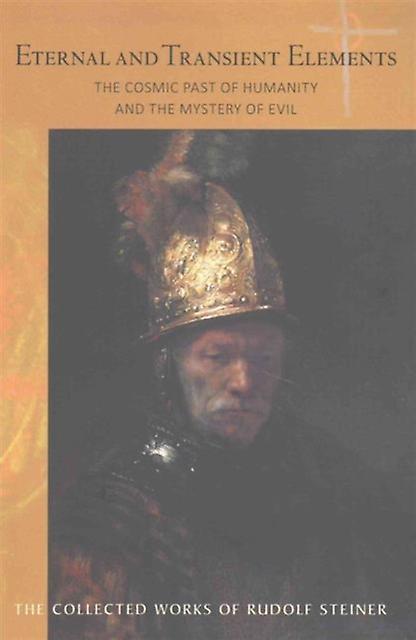 Eternal And Transient Elements In Human Life by Rudolf Steiner Paperback