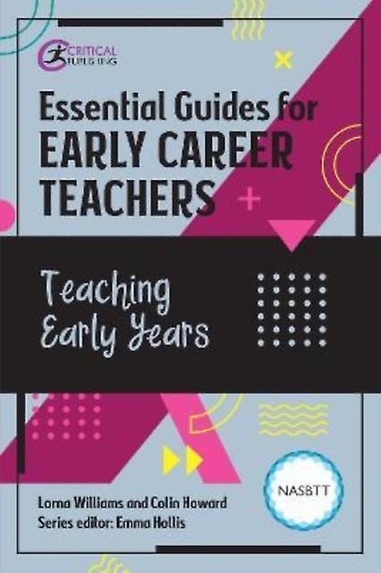Essential Guides For Early Career Teachers Teaching Early Years by Colin Howard Paperback