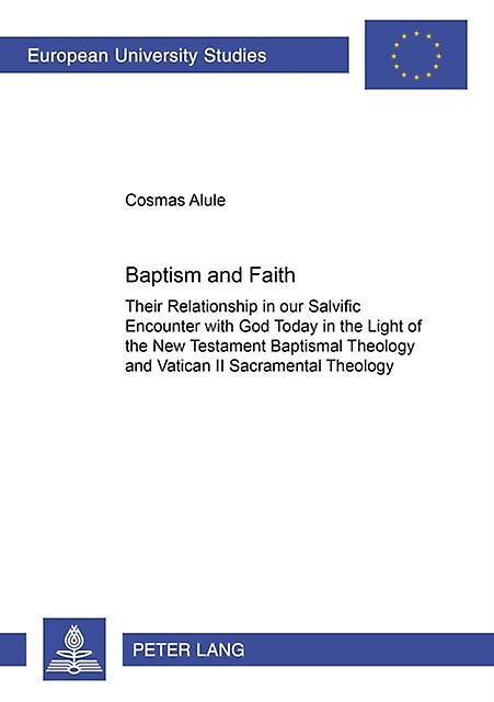 Baptism And Faith by Cosmas Alule Paperback Book