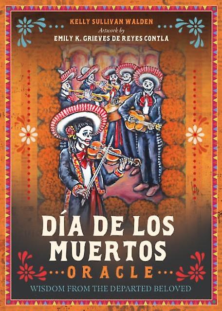 Dia De Los Muertos Oracle by Kelly Sullivan Kelly Sullivan Walden Walden Paperback Book