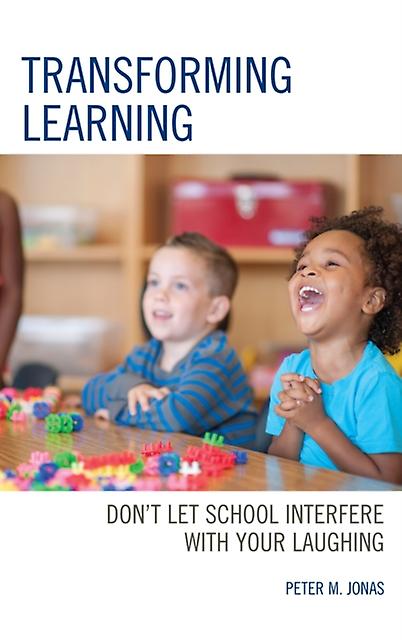 Transforming Learning by Peter M. Jonas Hardback Book