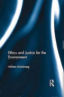 Ethics and Justice for the Environment
