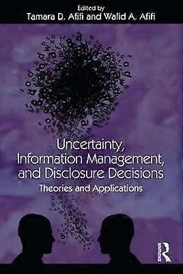 Uncertainty Information Management and Disclosure Decisions