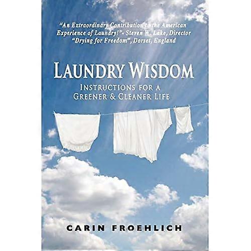 Laundry Wisdom: Instructions for a Greener and Cleaner Life