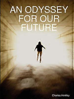 AN ODYSSEY FOR OUR FUTURE