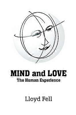 MIND and LOVE The Human Experience