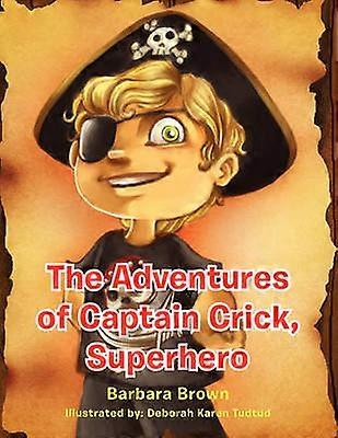 The Adventures of Captain Crick Super Hero