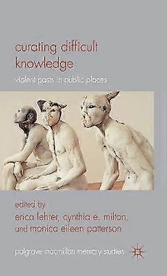 Curating Difficult Knowledge