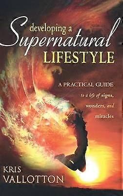 Developing a Supernatural Lifestyle