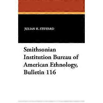 Smithsonian Institution, Büro für amerikanische Ethnologie, Bulletin 116