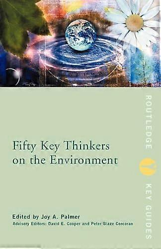 Fifty Key Thinkers on the Environment