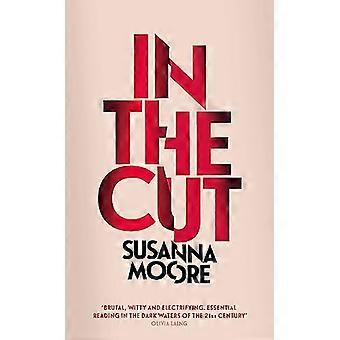 In the Cut With an introduction by Olivia Sudjic