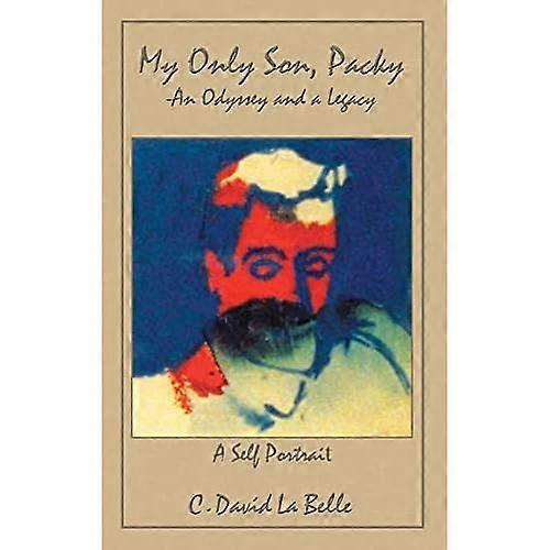 My Only Son, Packy: An Odyssey and a Legacy