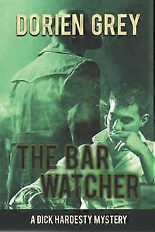 The Bar Watcher by Dorien Grey Paperback