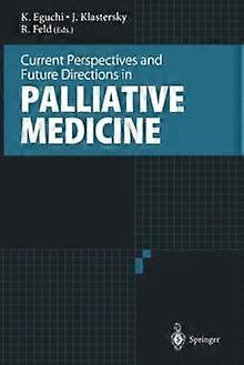 Current Perspectives And Future Directions In Palliative Medicine Paperback