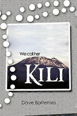 We Call Her Kili