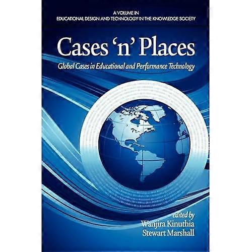 Cases'n'Places: Global Cases in Educational and Performance Technology (PB) (Educational Des...