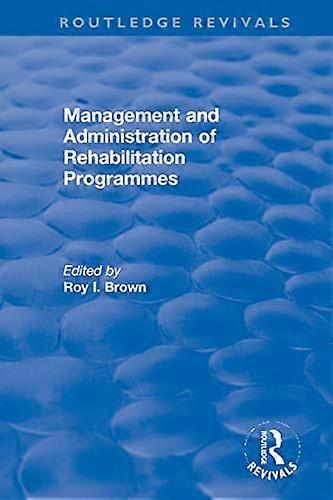 Management and Administration of Rehabilitation Programmes