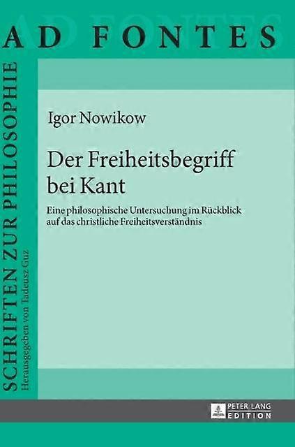 Der Freiheitsbegriff Bei Kant by Igor Nowikow Hardback Book