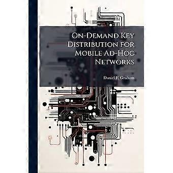 On-Demand Key Distribution for Mobile Ad-Hoc Networks